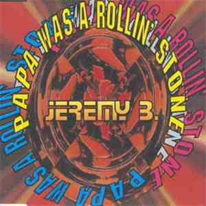 Jeremy B. - Papa Was A Rollin' Stone