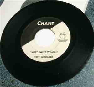Jerry Woodard  - Sweet Sweet Woman / Something I Ain't Never Had