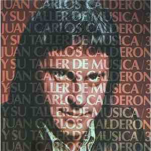 Juan Carlos Calderon - Y Su Taller De Musica 3