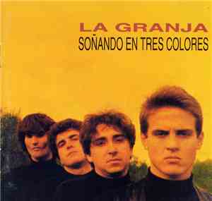 La Granja - Soñando En Tres Colores