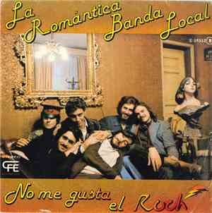 La Romántica Banda Local - No Me Gusta El Rock