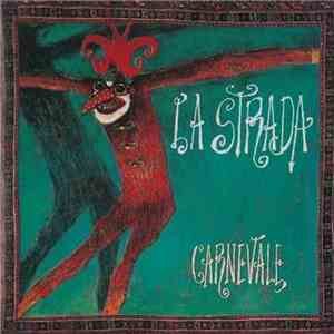 La Strada -  Carnevale