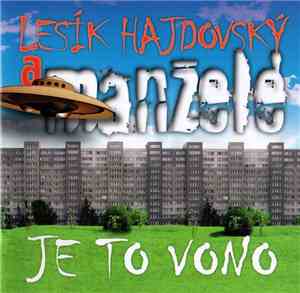 Lesík Hajdovský A Manželé - Je To Vono