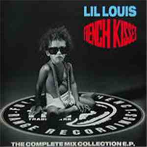 Lil Louis - French Kiss - The Complete Mix Collection E.P.