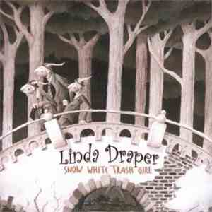 Linda Draper - Snow White Trash Girl