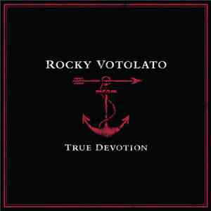 Rocky Votolato - True Devotion
