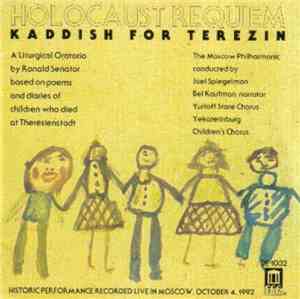Ronald Senator, Moscow Philharmonic, Joel Spiegelman - Holocaust Requiem (K ...