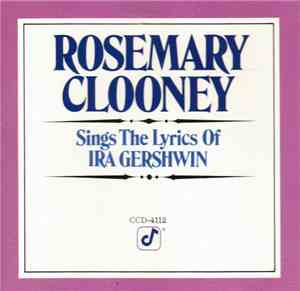 Rosemary Clooney - Rosemary Clooney Sings The Lyrics Of Ira Gershwin