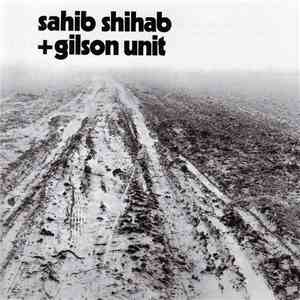 Sahib Shihab + Gilson Unit - La Marche Dans Le Désert