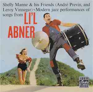 Shelly Manne & His Friends - Modern Jazz Performances Of Songs From Li'l Ab ...