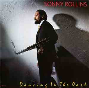 Sonny Rollins - Dancing In The Dark