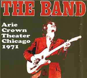 The Band - Arie Crown Theater, Chicago 1971