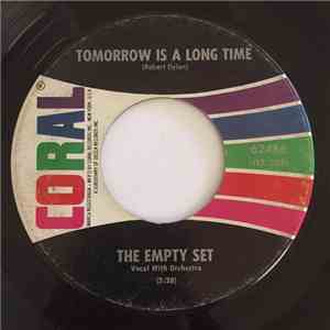 The Empty Set  - Tomorrow Is A Long Time / Early Mornin' Rain