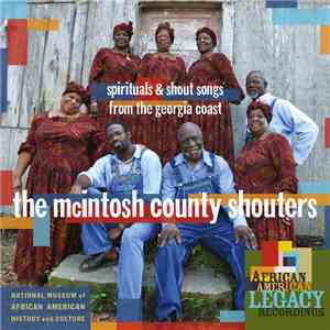 The McIntosh County Shouters - Spirituals & Shout Songs From The Georgia Co ...