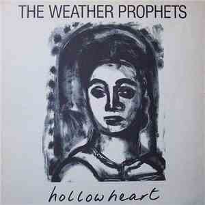 The Weather Prophets - Hollow Heart