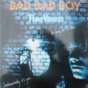 Theo Vaness - Bad Bad Boy