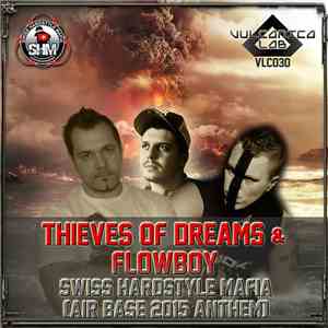 Thieves Of Dreams & Flowboy - Swiss Hardstyle Mafia (AIR BASE 2015 Anthem)