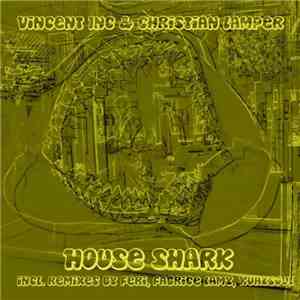 Vincent Inc & Christian Lamper - House Shark