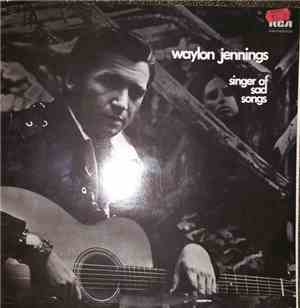 Waylon Jennings - Singer Of Sad Songs