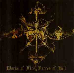 1349 - Revelations Of The Black Flame / Works Of Fire, Forces Of Hell