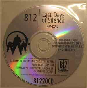 B12 - Last Days Of Silence (Remixes)
