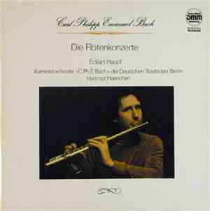 Carl Philipp Emanuel Bach - Eckart Haupt, Kammerorchester »C. Ph. E. Bach«  ...