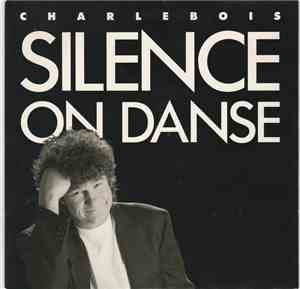 Charlebois - Silence On Danse