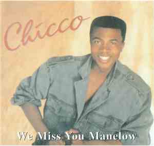 Chicco  - We Miss You Manelow