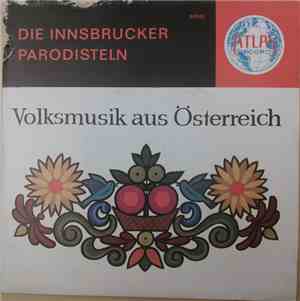 Die Innsbrucker Parodisteln - Volksmusik Aus Österreich