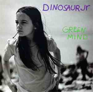 Dinosaur Jr - Green Mind