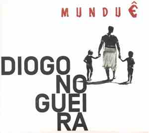Diogo Nogueira - Munduê