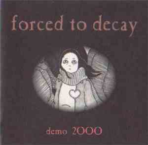 Forced To Decay - Demo 2000