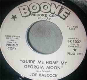 Joe Babcock - Guide Me Home My Georgia Moon