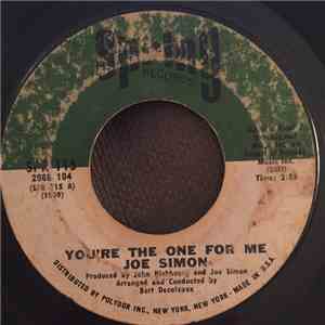 Joe Simon - You're The One For Me / I Ain't Givin' Up