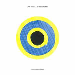 Åke Hodell / David Grubbs - Igevär / Yellow Sky
