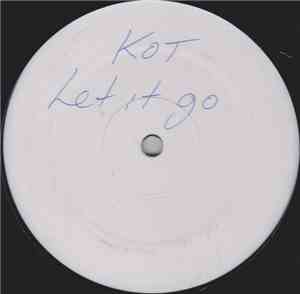 KOT - Let It Go / I'm Grateful