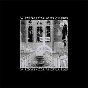 La Korporation Du Train Noir - La Korporation Du Train Noir