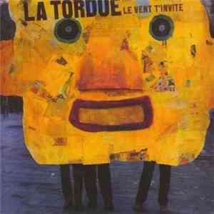 La Tordue - Le Vent T’invite