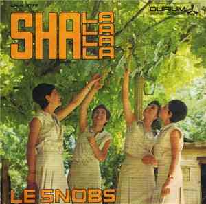 Le Snobs - Sha La La La La