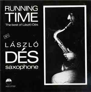 László Dés - Running Time - The Best Of László Dés/Válogatás