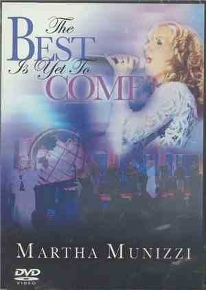Martha Munizzi - The Best Is Yet To Come