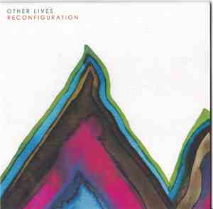 Other Lives - Reconfiguration