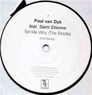 Paul van Dyk Feat. Saint Etienne - Tell Me Why (The Riddle)