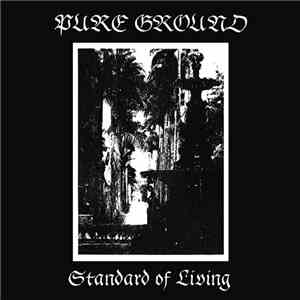 Pure Ground - Standard Of Living