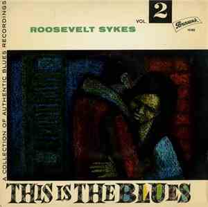 Roosevelt Sykes - This Is The Blues Vol. 2