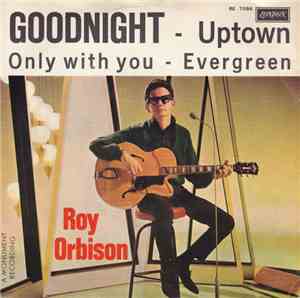Roy Orbison - Goodnight