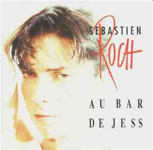 Sébastien Roch - Au Bar De Jess