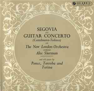 Segovia With The New London Orchestra / Alec Sherman - Plays Guitar Concert ...