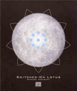 Susumu Hirasawa - Switched-On Lotus