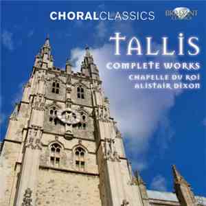Tallis, Chapelle Du Roi, Alistair Dixon - Complete Works